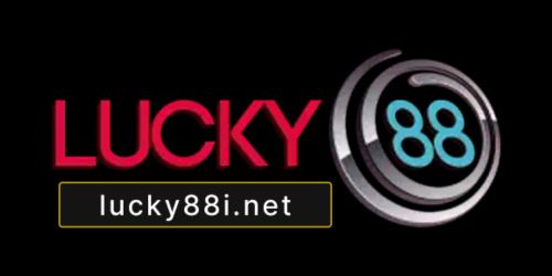 Lucky88 – Nhà Cái Lucky88.com Trải Nghiệm Chơi Game 